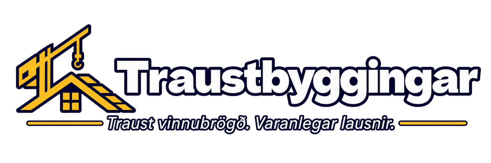 Traustbyggingar - traust vinnubrögð, varanlegar lausnir